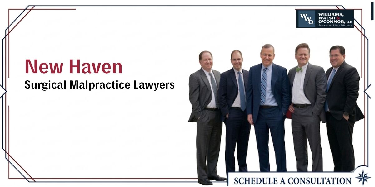 trusted new haven surgical malpractice lawyer