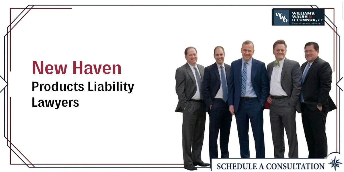 trusted new haven products liability lawyer trusted new haven products liability lawyer